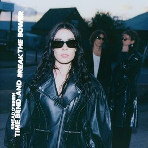 Sinead O'Brien - Time Bend And Break The Bower  LP LP